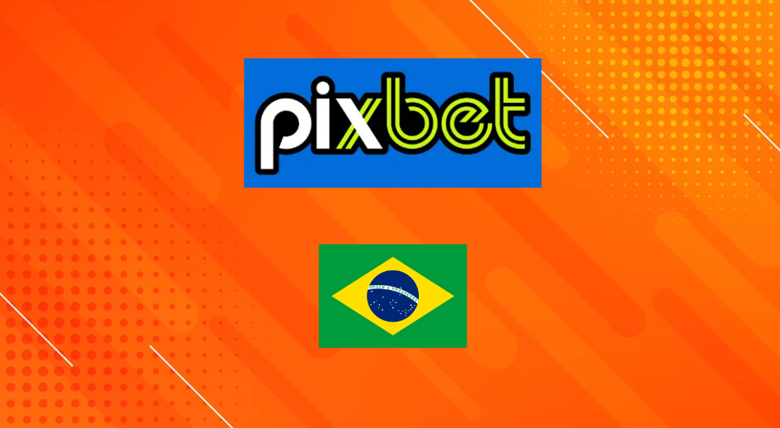 Pixbet Brasil 2023: É Confiável? Como se Cadastrar e Apostar